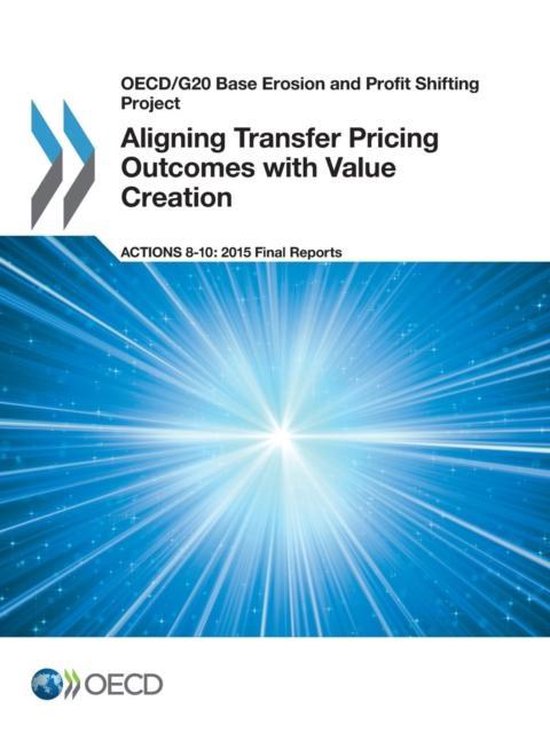 OECD/G20 base erosion and profit shifting project- Aligning transfer pricing outcomes with value creation