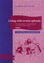 Living with Severe Aphasia