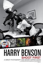Harry Benson - Shoot First