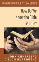 How Do We Know the Bible is True?