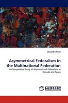 Asymmetrical Federalism in the Multinational Federation