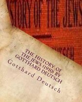 The history of the Jews (1910) by Gotthard Deutsch