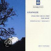 Grainger: Over The Hills And Far Away, Piano Works [Australia]