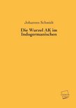 Die Wurzel AK Im Indogermanischen