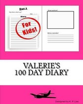 Valerie's 100 Day Diary