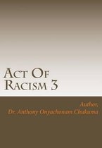 Act Of Racism 3