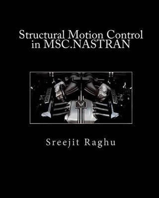 Structural Motion Control in Msc.Nastran, Sreejit Raghu | 9781453810736 ...