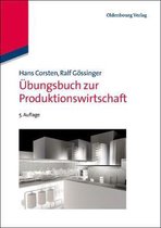 Übungsbuch zur Produktionswirtschaft