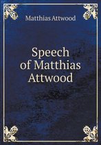 Speech of Matthias Attwood