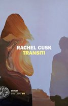 La trilogia di Rachel Cusk 2 - Transiti