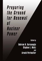 Preparing the Ground for Renewal of Nuclear Power