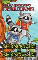 Schnoozle and Schnozzle