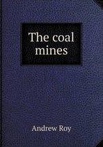 The coal mines