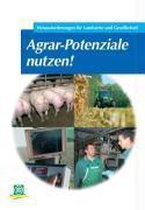 Agrar-Potenziale nutzen!