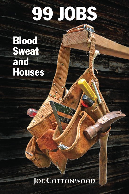 99 Jobs: Blood, Sweat, and Houses - cover