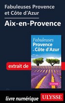 Fabuleuses Provence et Côte d'Azur: Aix-en-Provence