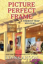 A Tourist Trap Mystery 12 - Picture Perfect Frame