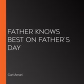 Father Knows Best on Father's Day