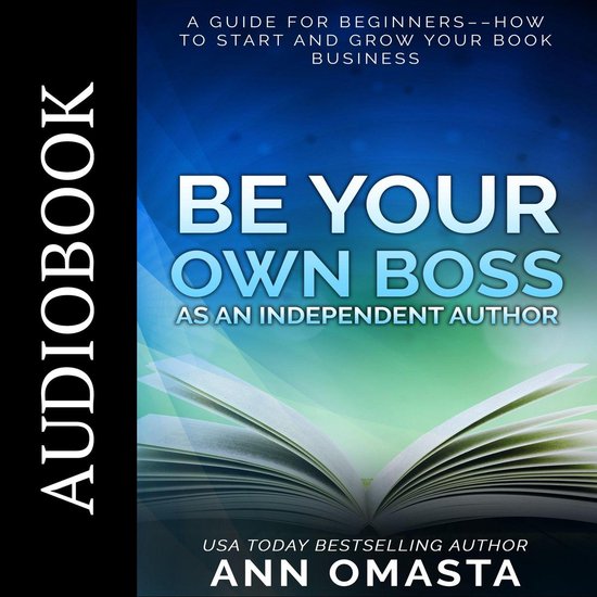Be Your Own Boss as an Independent Author - cover