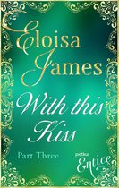 Colin's Story 3 - With This Kiss: Part Three