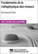 Fondements de la métaphysique des moeurs d'Emmanuel Kant