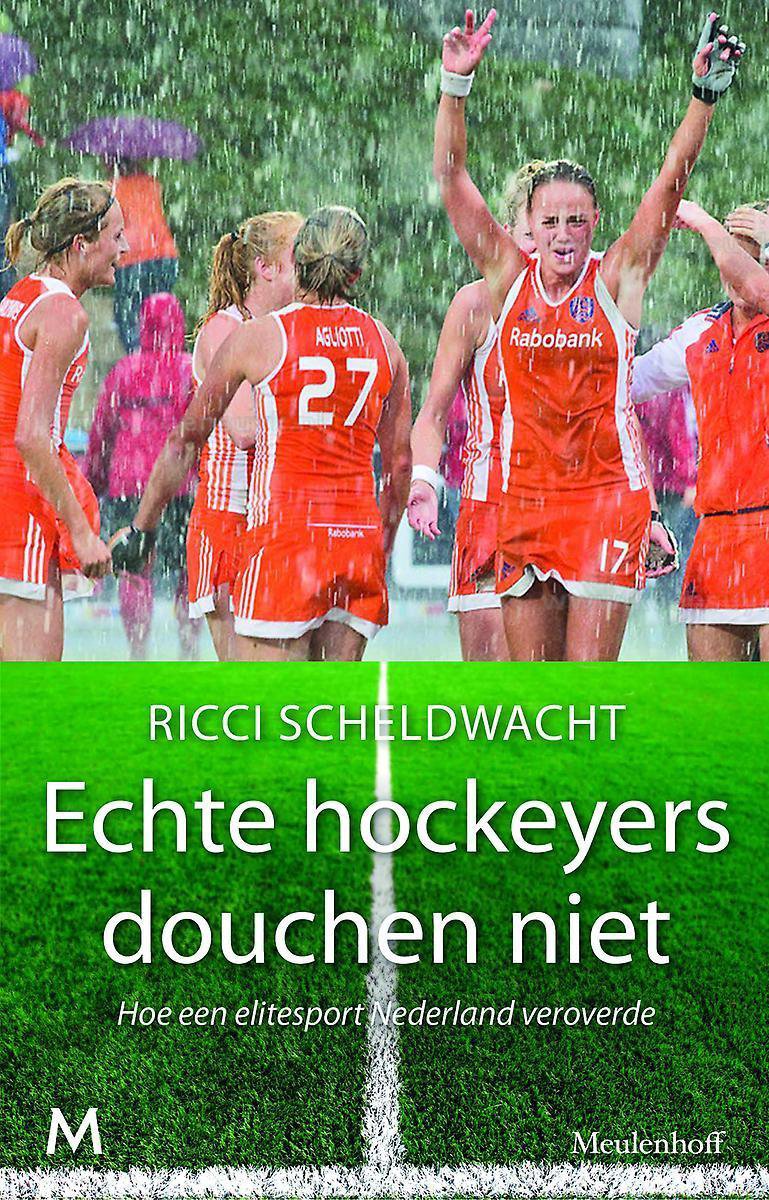 Echte hockeyers douchen niet, Ricci Scheldwacht | 9789029087698 | Boeken |  bol.com