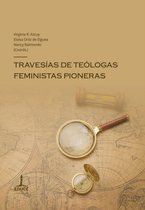 Mapas de teologías feministas 1 - Travesías de teólogas feministas pioneras