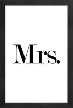 JUNIQE - Poster met houten lijst Mrs. -13x18 /Wit & Zwart