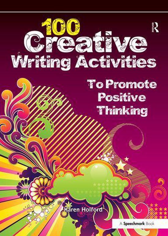100 Creative Writing Activities to Promote Positive Thinking - cover