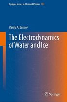 Springer Series in Chemical Physics 124 - The Electrodynamics of Water and Ice