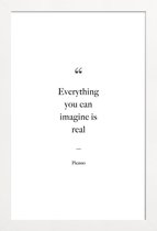 JUNIQE - Poster in houten lijst Everything You Can Imagine Is Real -