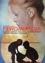 Fibromialgia. Le ricerche scientifiche per ridurre il dolore nella Sindrome Fibromialgica. L’importanza della nutrizione nella Fibromialgia
