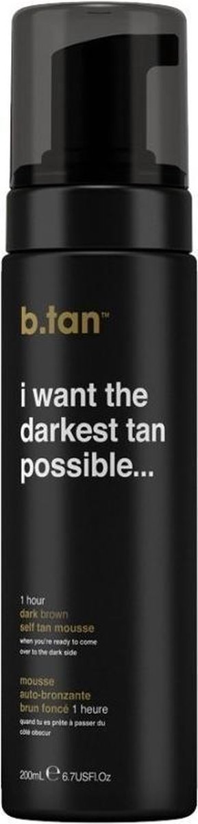 B.Tan i want the darkest tan possible... self tan mousse
