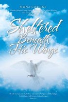 Sheltered Beneath His Wings