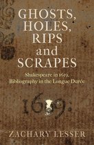 Published in cooperation with the Folger Shakespeare Library - Ghosts, Holes, Rips and Scrapes