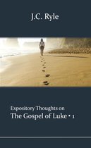 Expository Thoughts on the Gospels 3 -   Luke 1