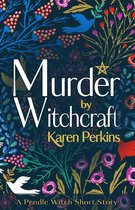 Great Northern Witch Hunts 1 - Murder by Witchcraft