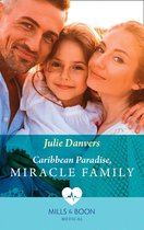 The Island Clinic 2 - Caribbean Paradise, Miracle Family (The Island Clinic, Book 2) (Mills & Boon Medical)