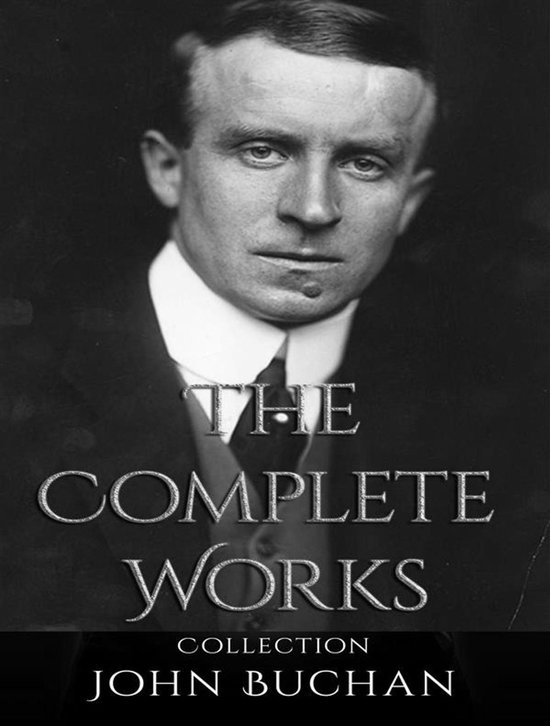 The Complete Works of John Buchan - cover