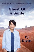 The Ghost Protector Trilogy 2 - Ghost of a Smile