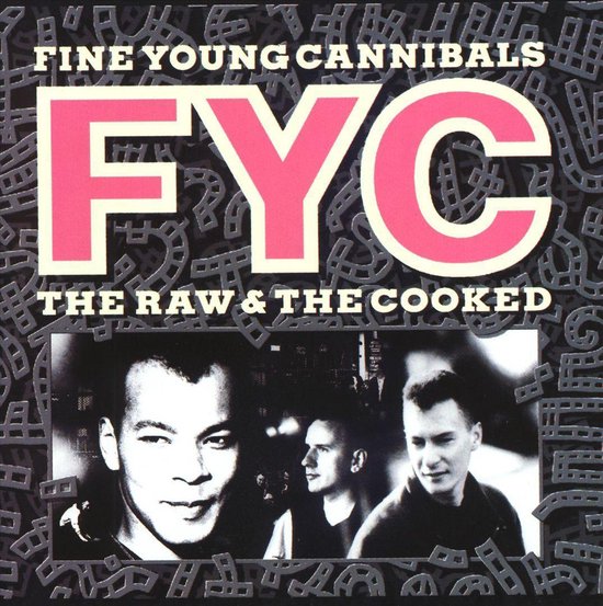 Fine Young Cannibals - The Raw And The Cooked (remastered Edition)