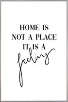 JUNIQE - Poster met kunststof lijst Home Is a Feeling -60x90 /Zwart