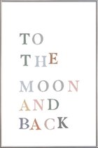 JUNIQE - Poster met kunststof lijst To The Moon and Back -40x60