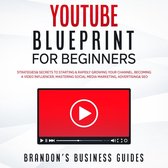 YouTube Blueprint For Beginners