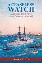 Studies in Naval History and Sea Power - A Ceaseless Watch