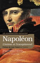 Napoléon. L'intime et l'exceptionnel (1804 - 1821)