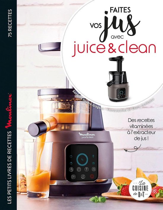Faites vos jus ! avec Juice & Clean - cover