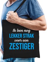 Ik ben nog lekker strak voor een zestiger cadeau tas zwart voor heren - 60 jaar verjaardag kado tas / shopper