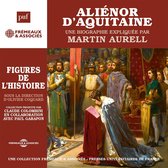 Aliénor d'Aquitaine. Une biographie expliquée