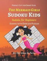 The Mermaid Girls: Sudoku Kids: Sudoku for Beginners